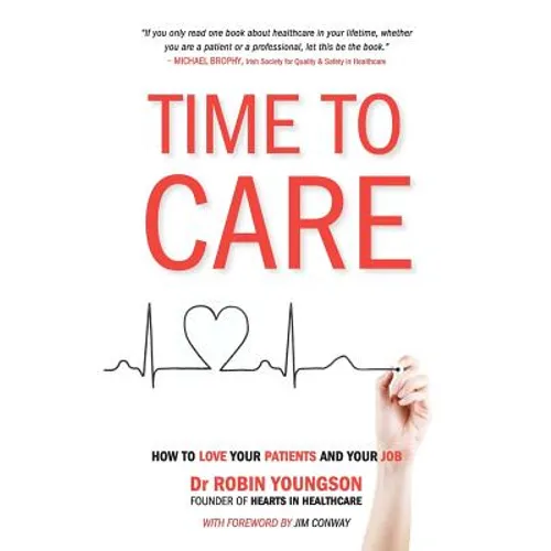 TIME to CARE: How to love your patients and your job - Paperback