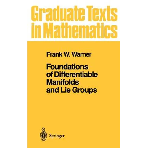 Foundations of Differentiable Manifolds and Lie Groups - Hardcover