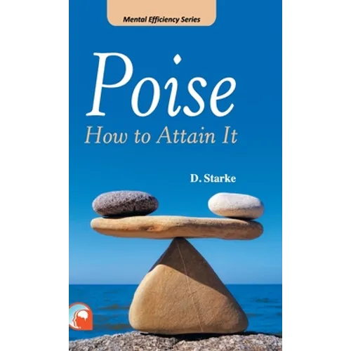 Poise: -How to Attain It Hardcover - Hardcover
