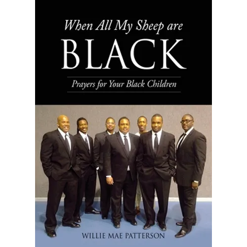When All My Sheep are BLACK: Prayers for Your Black Children - Paperback