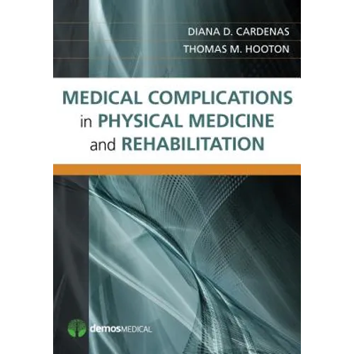 Medical Complications in Physical Medicine and Rehabilitation - Paperback