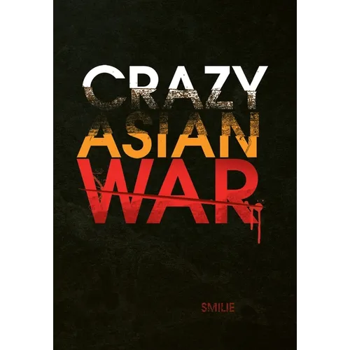 Crazy Asian War - Hardcover