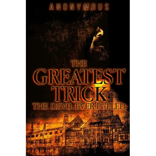 The Greatest Trick The Devil Ever Pulled - Paperback