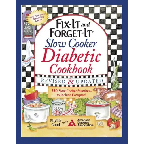 Fix-It and Forget-It Slow Cooker Diabetic Cookbook: 550 Slow Cooker Favorites--To Include Everyone! - Paperback