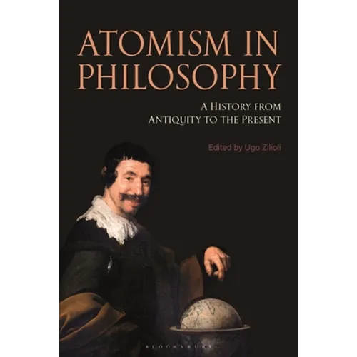 Atomism in Philosophy: A History from Antiquity to the Present - Paperback
