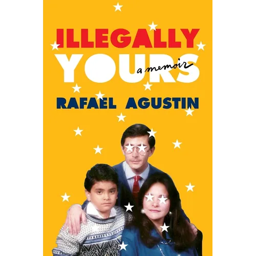 Illegally Yours: A Memoir - Hardcover