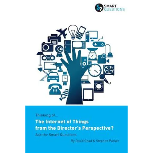 Thinking of... The Internet of Things from the Director's Perspective? Ask the Smart Questions - Paperback