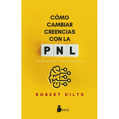 Cómo Cambiar Creencias Con Pnl -V3* - Paperback