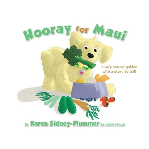 Hooray for Maui: A Very Special Golden with a Story to Tell - Paperback
