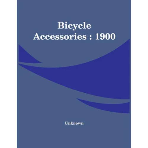 Bicycle Accessories: 1900 - Paperback
