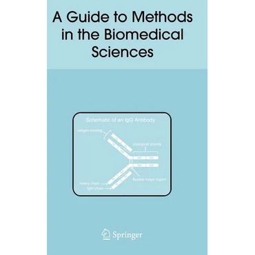 A Guide to Methods in the Biomedical Sciences - Hardcover
