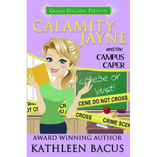 Calamity Jayne and the Campus Caper - Paperback