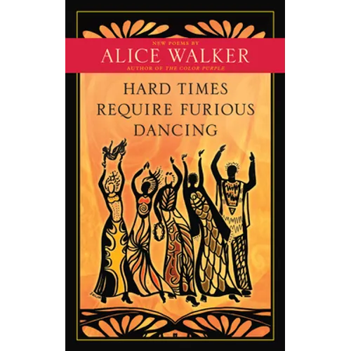 Hard Times Require Furious Dancing: New Poems - Paperback