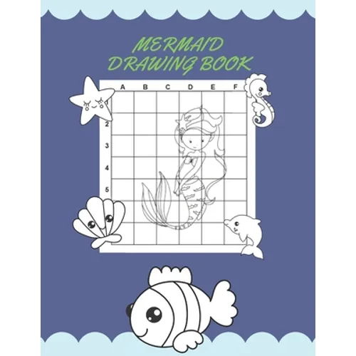 Mermaid Drawing Book: How to Draw Mermaids (Step-by-Step Drawing and Activity Book for Girl Kids) - Paperback