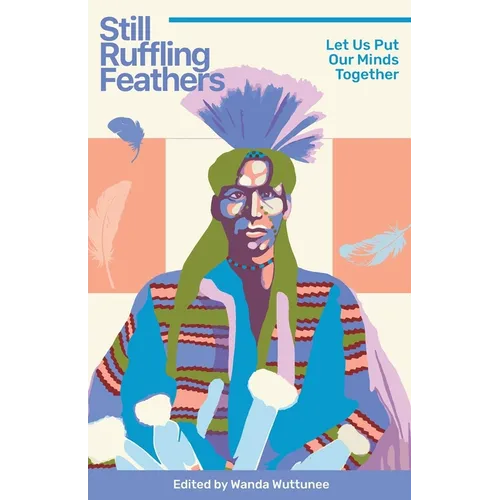 Still Ruffling Feathers: Let Us Put Our Minds Together - Paperback