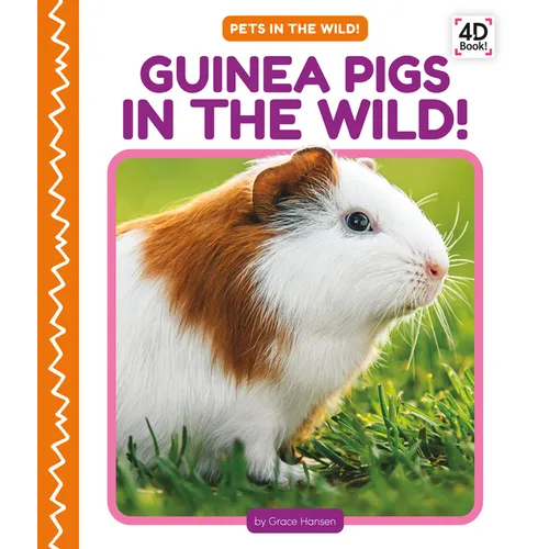 Guinea Pigs in the Wild! - Library Binding