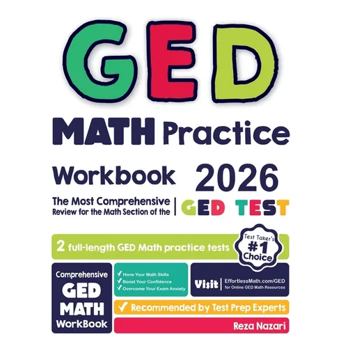 GED Math Practice Workbook: The Most Comprehensive Review for the Math Section of the GED Test - Paperback