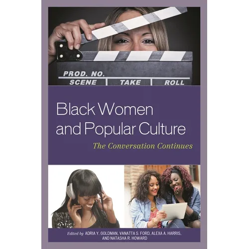 Black Women and Popular Culture: The Conversation Continues - Paperback