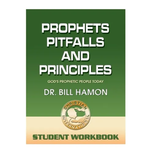 Prophets, Pitfalls and Principles - Student Workbook: God's Prophetic People Today - Paperback