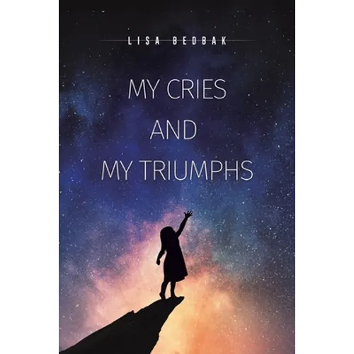My Cries and My Triumphs - Paperback