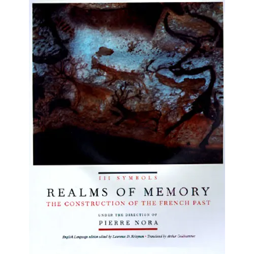 Realms of Memory: The Construction of the French Past, Volume 3 - Symbols - Hardcover