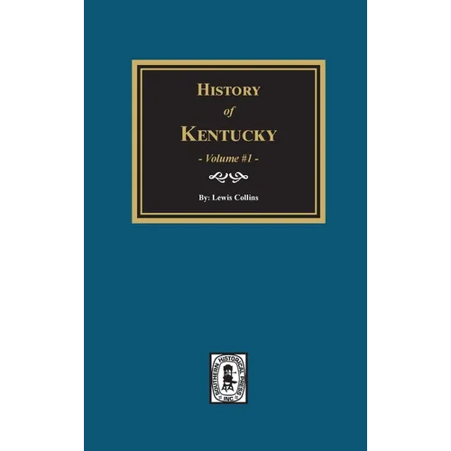 History of Kentucky - Volume #1 - Hardcover