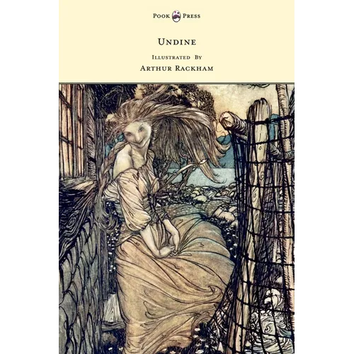 Undine - Illustrated by Arthur Rackham - Hardcover