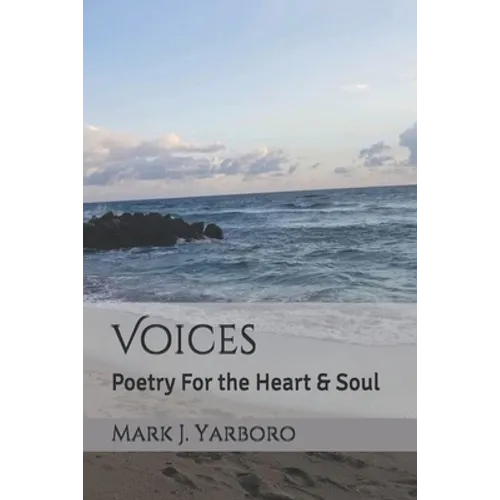 Voices: Poetry For the Heart & Soul - Paperback