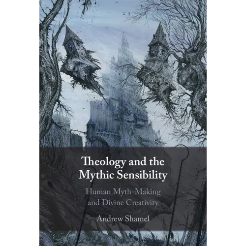 Theology and the Mythic Sensibility - Hardcover