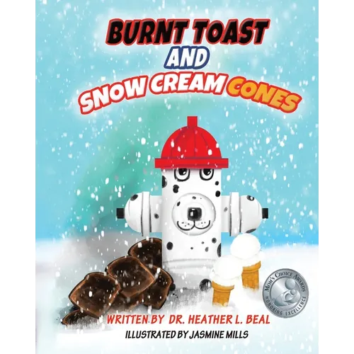 Burnt Toast and Snow Cream Cones: A Fire Drill Success Story for Children - Paperback