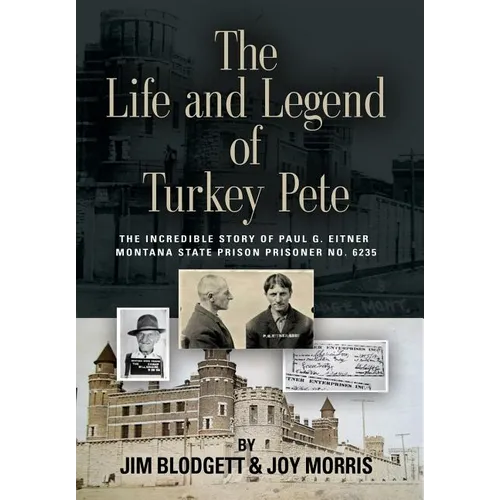 The Life and Legend of Turkey Pete - Hardcover
