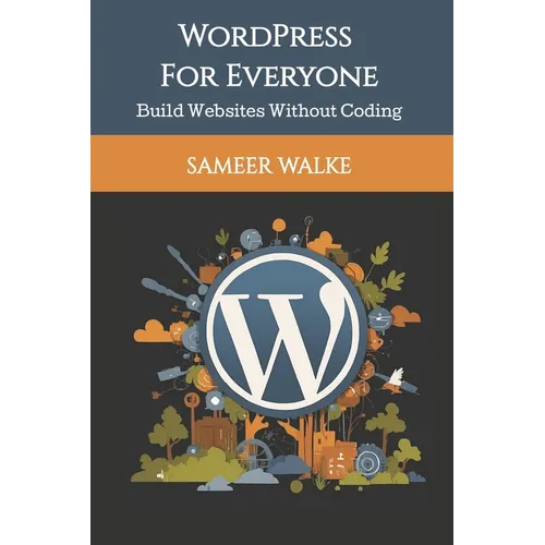 WordPress for Everyone: Build Websites Without Coding - Paperback