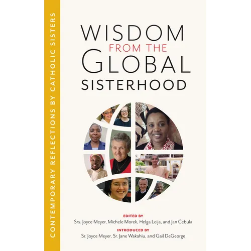 Wisdom from the Global Sisterhood: Contemporary Reflections by Catholic Sisters - Paperback
