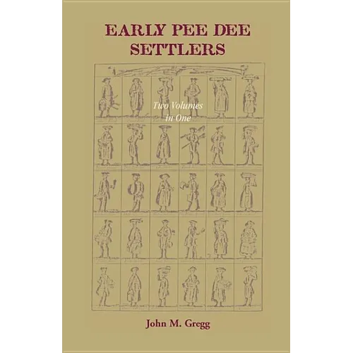 Early Pee Dee Settlers, (Two volumes in One) - Paperback