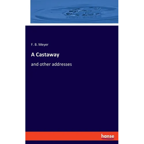 A Castaway: and other addresses - Paperback