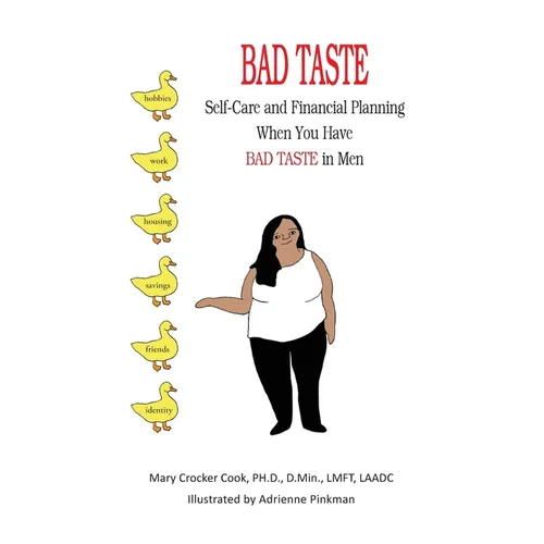 Bad Taste: Self-Care and Financial Planning When You Have Bad Taste in Men - Paperback
