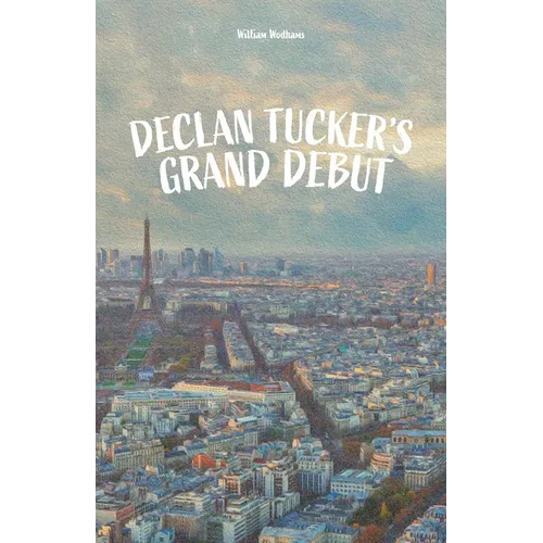 Declan Tucker's Grand Debut - Paperback