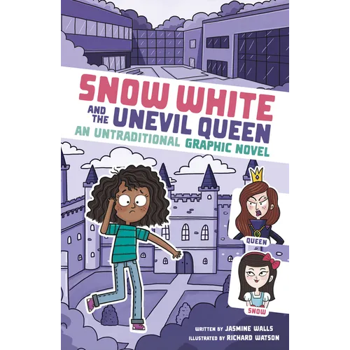 Snow White and the Unevil Queen: An Untraditional Graphic Novel - Hardcover