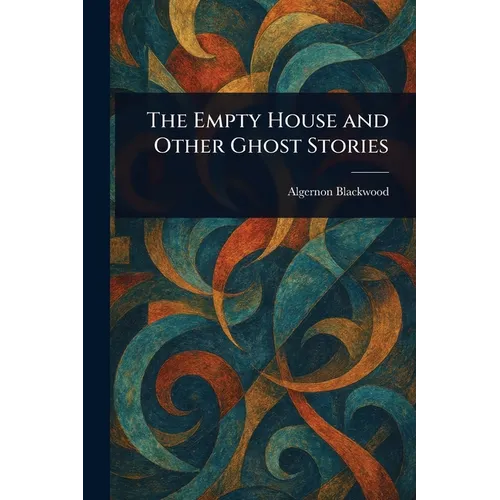 The Empty House and Other Ghost Stories - Paperback