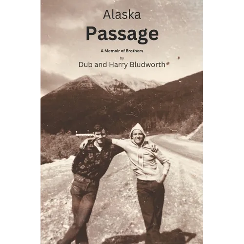 Alaska Passage: A Memoir of Brothers - Paperback