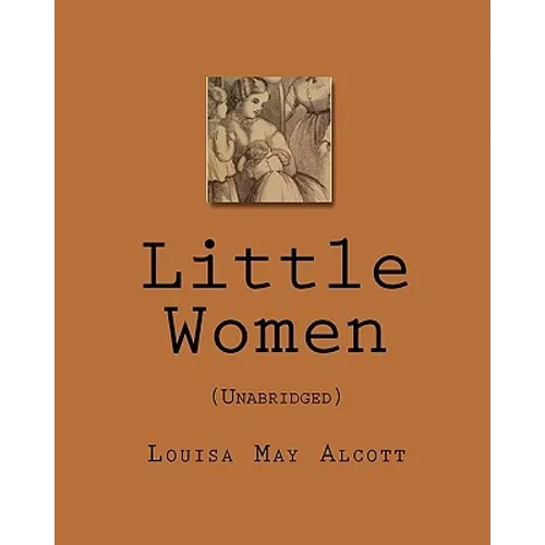 Little Women: (Unabridged) - Paperback