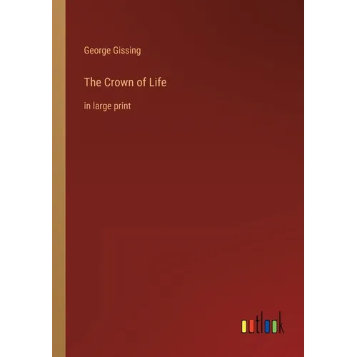 The Crown of Life: in large print - Paperback