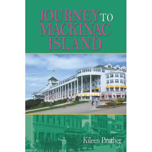 Journey To Mackinac Island - Paperback