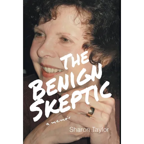 The Benign Skeptic: A Memoir - Hardcover