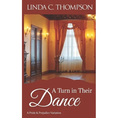 A Turn in Their Dance: A Pride and Prejudice Variation - Paperback