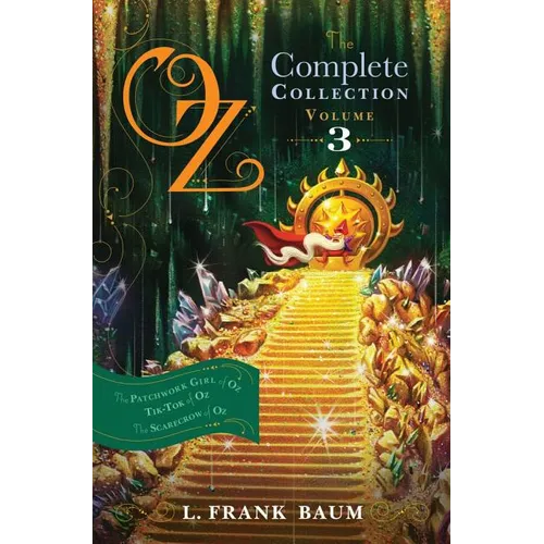 Oz, the Complete Collection, Volume 3: The Patchwork Girl of Oz; Tik-Tok of Oz; The Scarecrow of Oz - Paperback