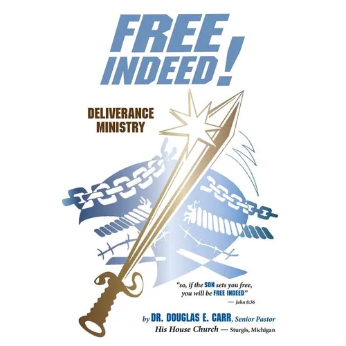 Free Indeed: Deliverance Ministry - Paperback