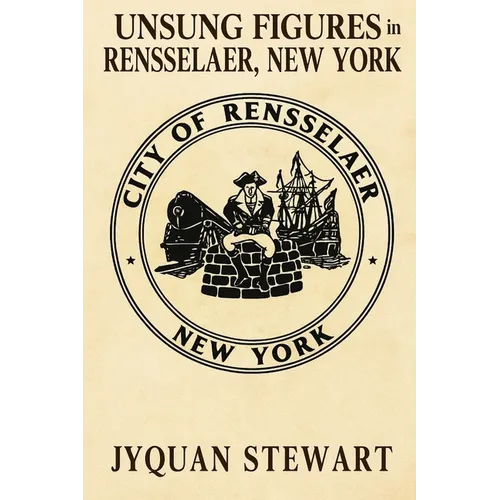 Unsung Figures in Rensselaer, New York - Paperback