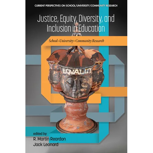 Justice, Equity, Diversity, and Inclusion in Education: School-University-Community Research - Hardcover
