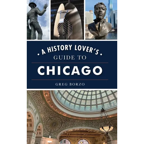 History Lover's Guide to Chicago - Hardcover